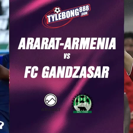 Soi Kèo Ararat-Armenia vs FC Gandzasar lúc 22h00 ngày 27/05